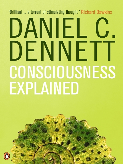 Title details for Consciousness Explained by Daniel C. Dennett - Available